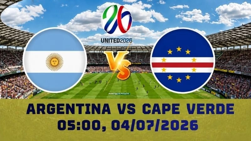 Soi Kèo Argentina Vs Cape Verde 05h00 04/07